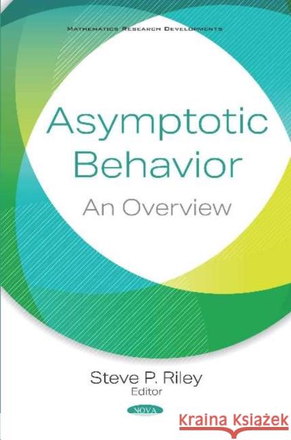 Asymptotic Behavior: An Overview: An Overview Steve P. Riley   9781536172225 