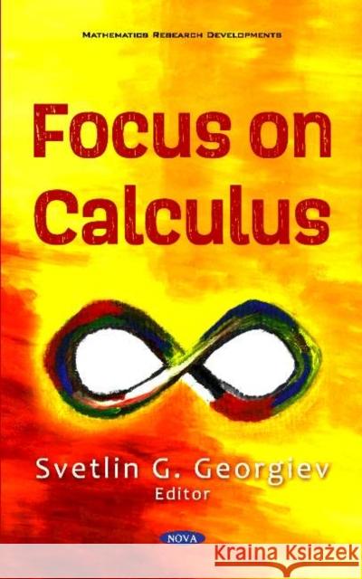 Focus on Calculus Svetlin G. Georgiev   9781536173376 Nova Science Publishers Inc