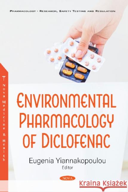 Environmental Pharmacology of NSAIDs Eugenia Yiannakopoulou 9781536174663