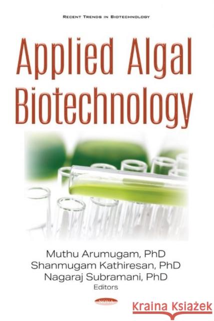 Applied Algal Biotechnology Muthu Arumugam, PhD   9781536175240 Nova Science Publishers Inc