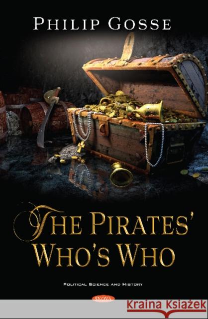 The Pirates' Who's Who Philip Gosse   9781536175752 Nova Science Publishers Inc