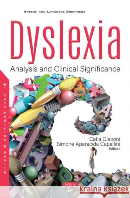 Dyslexia: Analysis and Clinical Significance Simone Aparecida Capellini   9781536175936 Nova Science Publishers Inc