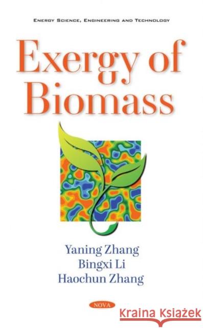 Exergy of Biomass Yaning Zhang   9781536176032 Nova Science Publishers Inc