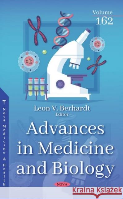 Advances in Medicine and Biology. Volume 162: Volume 162 Leon V. Berhardt   9781536176308 Nova Science Publishers Inc