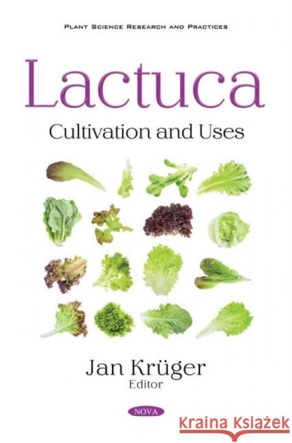 Lactuca: Cultivation and Uses Jan Kruger   9781536177299 Nova Science Publishers Inc