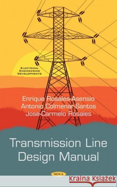 Transmission Line Design Manual Antonio Colmenar-Santos   9781536178555 Nova Science Publishers Inc