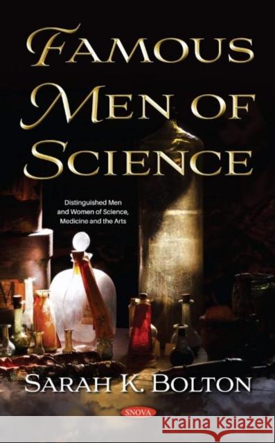 Famous Men of Science Sarah K. Bolton   9781536179125 Nova Science Publishers Inc
