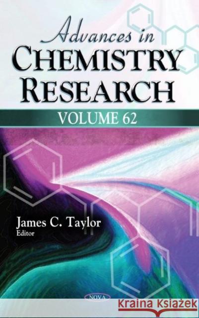 Advances in Chemistry Research. Volume 62 James C. Taylor   9781536179217 Nova Science Publishers Inc