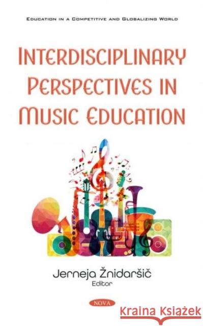Interdisciplinary Perspectives in Music Education Jerneja nidaric   9781536179545 Nova Science Publishers Inc