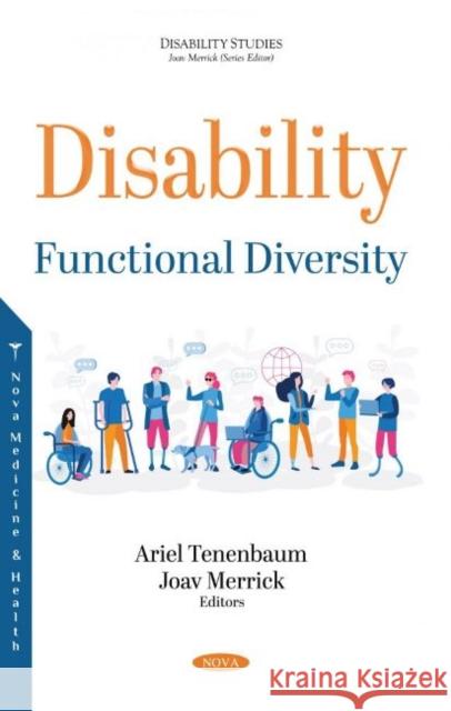 Disability: Functional Diversity Joav Merrick, MD, MMedSci, DMSc   9781536179668 Nova Science Publishers Inc