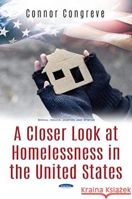 A Closer Look at Homelessness in the United States Connor Congreve   9781536181203 Nova Science Publishers Inc