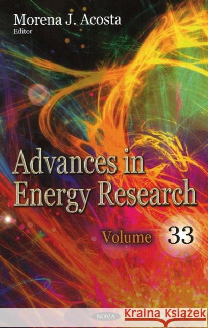 Advances in Energy Research. Volume 33 Morena J. Acosta   9781536181364 Nova Science Publishers Inc