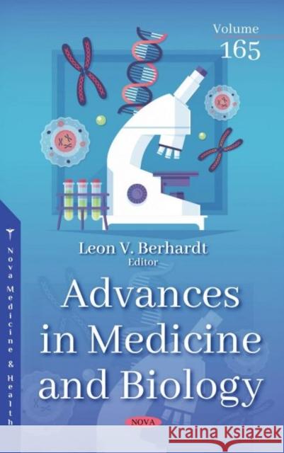 Advances in Medicine and Biology. Volume 165 Leon V. Berhardt   9781536181852 Nova Science Publishers Inc