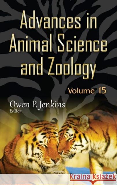 Advances in Animal Science and Zoology. Volume 15 Owen P. Jenkins   9781536182545 Nova Science Publishers Inc