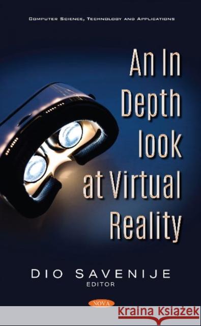 An In Depth Look at Virtual Reality Dio Savenije   9781536183276 Nova Science Publishers Inc