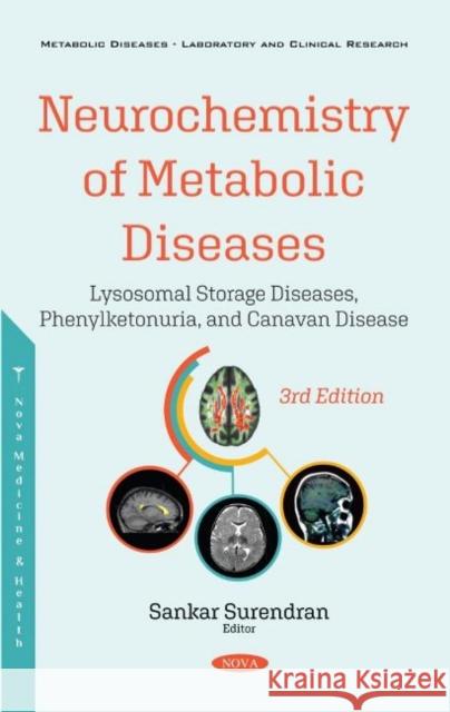 Neurochemistry of Metabolic Diseases: Lysosomal Storage Diseases, Phenylketonuria, and Canavan Disease Sankar Surendran   9781536183399 Nova Science Publishers Inc