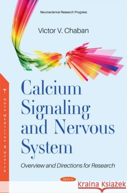 Calcium Signaling and Nervous System Victor V. Chaban 9781536184037 Nova Science Publishers Inc