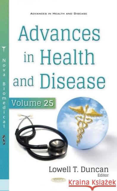 Advances in Health and Disease. Volume 25 Lowell T. Duncan   9781536184440 Nova Science Publishers Inc