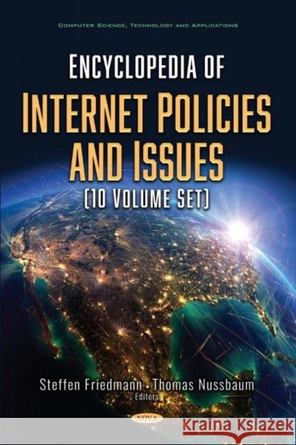 Encyclopedia of Internet Policies and Issues (10 Volume set) Steffen Friedmann   9781536186185 Nova Science Publishers Inc