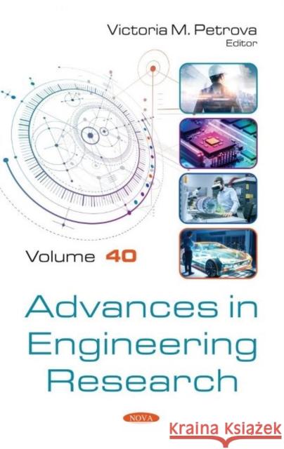 Advances in Engineering Research. Volume 40 Victoria M. Petrova   9781536187540 Nova Science Publishers Inc