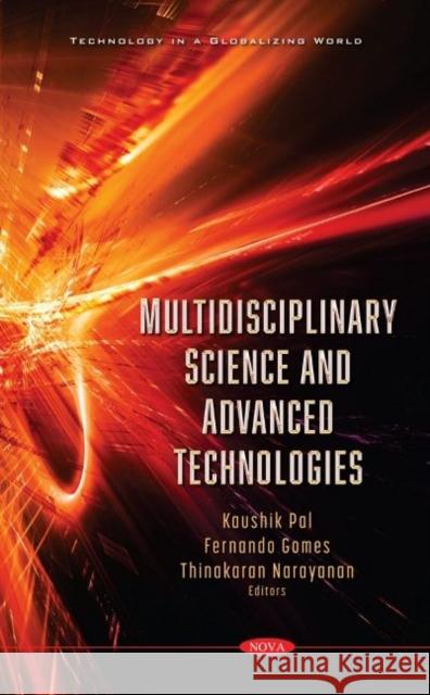 Multidisciplinary Science and Advanced Technologies Kaushik Pal   9781536189599 Nova Science Publishers Inc