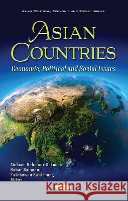 Asian Countries: Economic, Political and Social Issues Mohsen Bahmani-Oskooee   9781536190274 Nova Science Publishers Inc