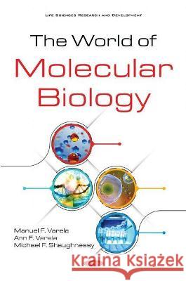 The World of Molecular Biology Michael Shaughnessy   9781536192322 Nova Science Publishers Inc