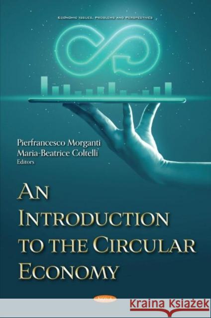An Introduction to the Circular Economy Pierfrancesco Morganti   9781536192339 Nova Science Publishers Inc