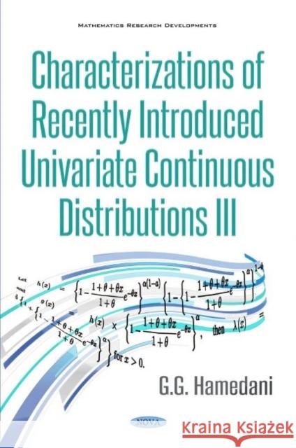 Characterizations of Recently Introduced Continuous Distributions III G.G Hamedani   9781536192971