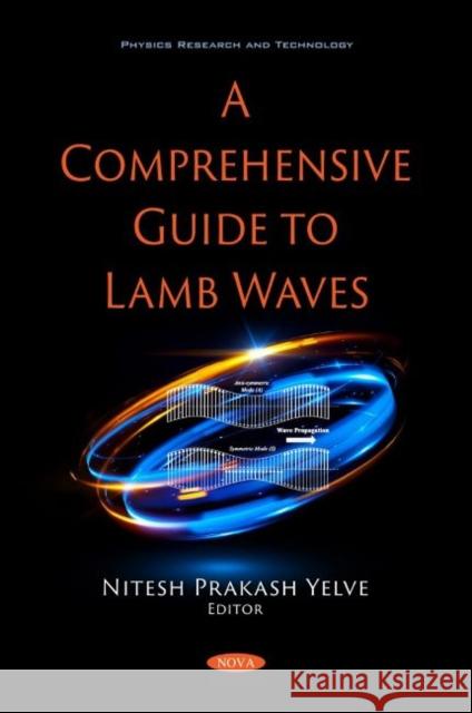 A Comprehensive Guide to Lamb Waves Nitesh Prakash Yelve   9781536194180 Nova Science Publishers Inc