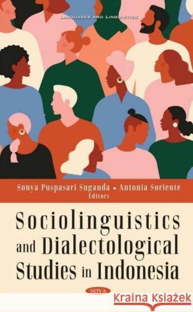 Sociolinguistics and Dialectological Studies in Indonesia Sonya Puspasari Suganda   9781536194609 Nova Science Publishers Inc