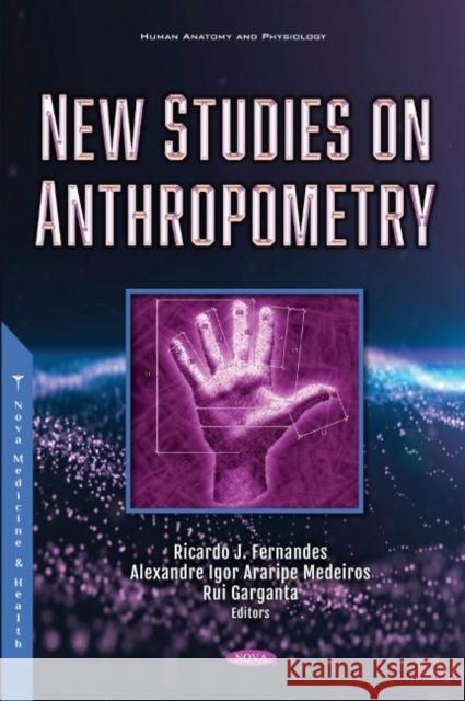 New Studies on Anthropometry Ricardo J. Fernandes, Ph.D   9781536195323 Nova Science Publishers Inc