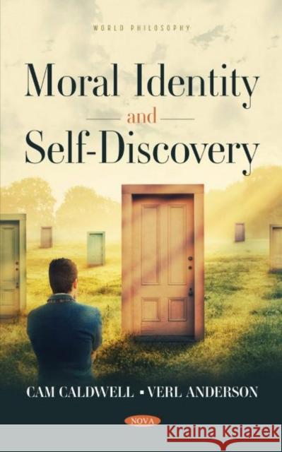 Moral Identity and Self-Discovery Verl Anderson   9781536196665 Nova Science Publishers Inc