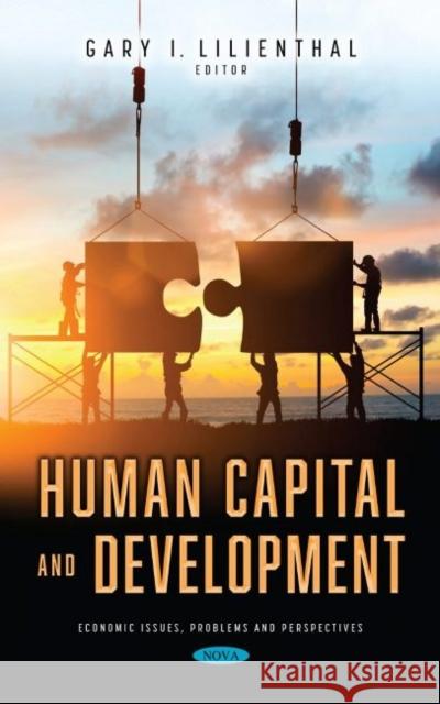 Human Capital and Development Gary I. Lilienthal   9781536197143 Nova Science Publishers Inc