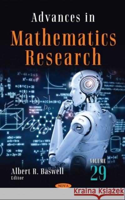 Advances in Mathematics Research. Volume 29 Albert R. Baswell   9781536197594 Nova Science Publishers Inc