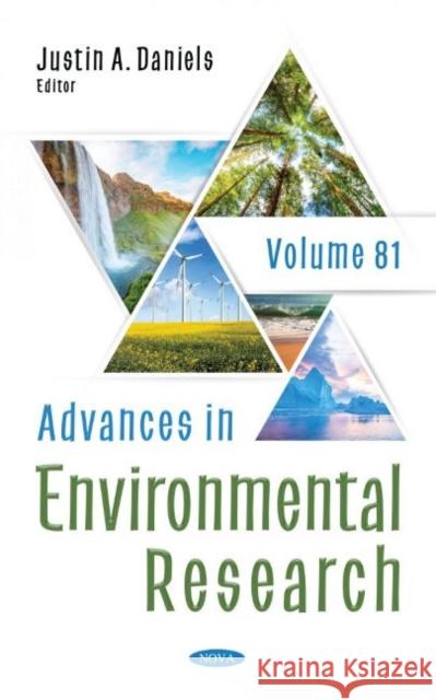 Advances in Environmental Research. Volume 81: Volume 81 Justin A. Daniels   9781536198409 Nova Science Publishers Inc