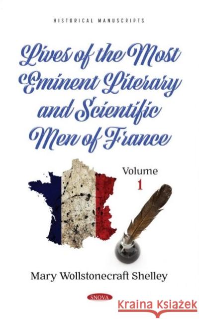 Lives of the Most Eminent Literary and Scientific Men of France. Volume 1 Richard S. Moore   9781536198522 Nova Science Publishers Inc