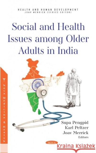 Social and Health Issues among Older Adults in India Supa Pengpid   9781536199376 Nova Science Publishers Inc