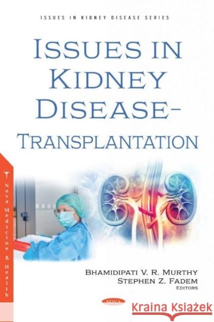 Issues in Kidney Disease - Transplantation Stephen Z. Fadem   9781536199604 Nova Science Publishers Inc