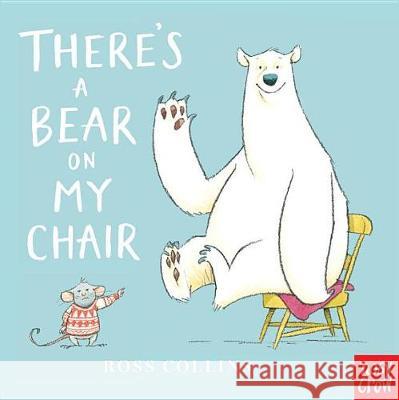 There's a Bear on My Chair Ross Collins Ross Collins 9781536200140 Nosy Crow