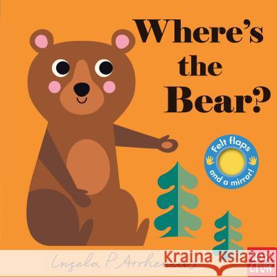 Where's the Bear? Nosy Crow                                Ingela P. Arrhenius 9781536202519 Nosy Crow