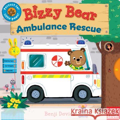 Bizzy Bear: Ambulance Rescue Nosy Crow                                Benji Davies 9781536202564 Nosy Crow
