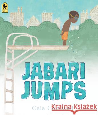 Jabari Jumps Gaia Cornwall Gaia Cornwall 9781536202908 Candlewick Press (MA)