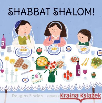 Shabbat Shalom! Douglas Florian Hannah Tolson 9781536204490 Candlewick Press (MA)