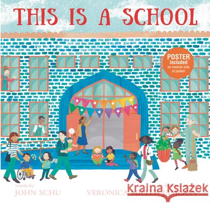 This Is a School John Schu Veronica Mille 9781536204582 Candlewick Press (MA)