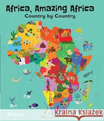 Africa, Amazing Africa: Country by Country Atinuke                                  Mouni Feddag 9781536205374