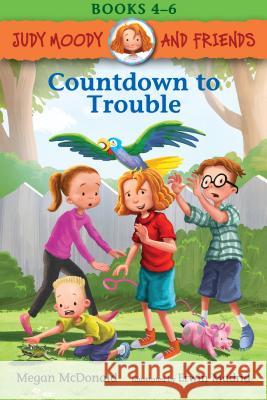 Judy Moody and Friends: Countdown to Trouble Megan McDonald Erwin Madrid 9781536205534 Candlewick Press (MA)