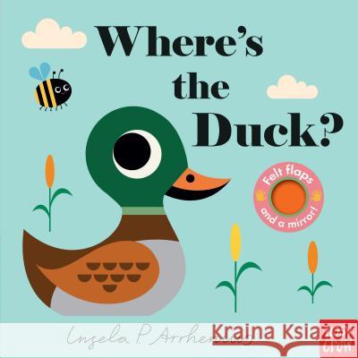 Where's the Duck? Nosy Crow                                Ingela P. Arrhenius 9781536205770 Nosy Crow