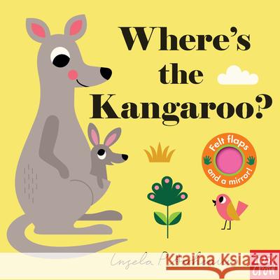 Where's the Kangaroo? Nosy Crow                                Ingela P. Arrhenius 9781536205909 Nosy Crow