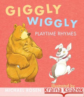 Giggly Wiggly: Playtime Rhymes Michael Rosen Chris Riddell 9781536206739